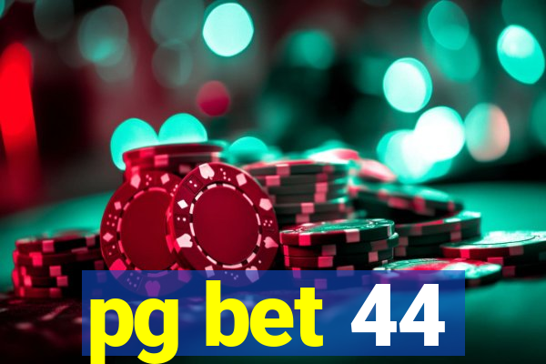 pg bet 44